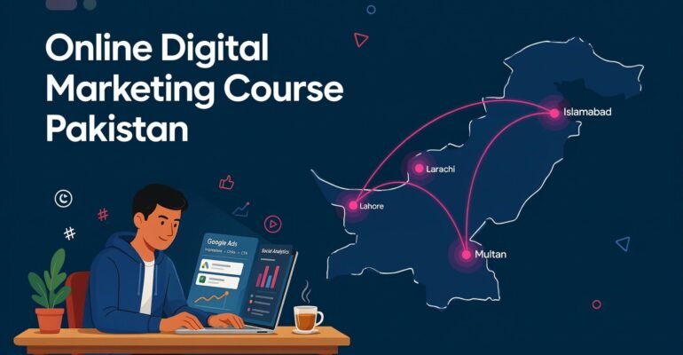 Online Digital Marketing Course in Pakistan